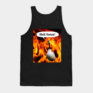 Your goose is cooked, Hail Satan Goose Tank Top